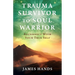 Trauma Survivor to Soul Warrior: Reconnect With Your True Self