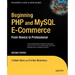 Beginning PHP and MySQL E-Commerce: From Novice to Professional