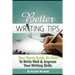 Better Writing Tips: Your Savvy Guide on How to Write Well & Improve Your Writing Skills