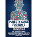 Puberty Guide for Boys: The Trusted, Zero-Awkwardness Manual for Boys: Everything A Boy Needs to Know Before Puberty Hits