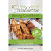 The Art of Caribbean Baking Cookbook: A Recipe Collection of Local Caribbean Bread, Cakes, Desserts and More