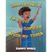 When I Grow Up, I'm Never Going to Brush My Teeth