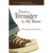 There's a Teenager in My House: 101 Questions Parents Ask