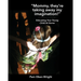 "Mommy, They're Taking Away My Imagination!": Educating Your Young Child at Home
