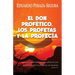 El don profético, los profetas y la profecía