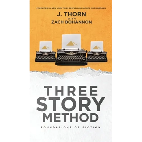 Three Story Method: Foundations of Fiction