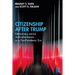 Citizenship After Trump: Democracy versus Authoritarianism in a Post-Pandemic Era