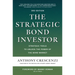 The Strategic Bond Investor, Third Edition: Strategic Tools to Unlock the Power of the Bond Market