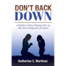 Don't Back Down: A Mother's Story Waging War on Her Son's Diagnosis of Cancer
