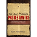 Por Que Somos Protestantes: Una introduccion a las Cinco Solas de la Reforma