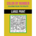 Color By Number Coloring Book For Adults: Large Print, Stress Relieving Designs For Adults Relaxation