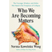 Who We Are Becoming Matters: The Courage, Wisdom, and Aloha We Need in a Timeplace of Collapse