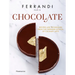 Chocolate: Recipes and Techniques from the Ferrandi School of Culinary Arts