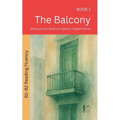The Balcony: Bilingual Latin American Spanish-English Stories