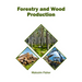 Forestry and Wood Production