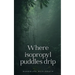 Where isopropyl puddles drip