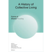 A History of Collective Living: Models of Shared Living