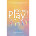Come Play!