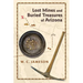 Lost Mines and Buried Treasures of Arizona