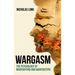 Wargasm: The Psychology of Warfighting and Warfighters