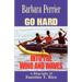 Go Hard Into the Wind and Waves