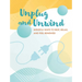 Unplug and Unwind: Mindful Ways to Rest, Relax, and Feel Renewed