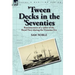 'Tween Decks in the 'Seventies: Reminiscences of a sailor of the Royal Navy during the Victorian Era