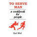 To Serve Man: A Cookbook for People