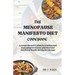 The Menopause Manifesto Diet Cookbook: A comprehensive guide in creating and managing hormones, physical and emotional health during the change
