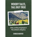 Woody Tales, Tall but True: Living, Working and Playing in New Zealand's Wild Places