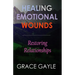 Healing Emotional Wounds: Restoring Relationships