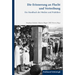 Die Erinnerung an Flucht Und Vertreibung: Ein Handbuch Der Medien Und Praktiken