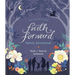 Faith Forward Family Devotional: 100 Daily Bible Devotions to Help Kids, Teens, and Parents Study Scripture and Grow Closer to God (with Prayer and Di