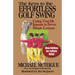 The Keys to the Effortless Golf Swing - New Edition for LEFTIES Only!: Curing Your Hit Impulse in Seven Simple Lessons