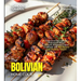 The Bolivian Home Cook: Experience the Culinary Richness of Bolivia - A South American Cuisine Cookbook with 80+ Recipes and Stunning Pictures