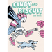 Cindy and Biscuit Vol. 1: We Love Trouble
