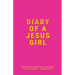 Diary Of A Jesus Girl: Journal