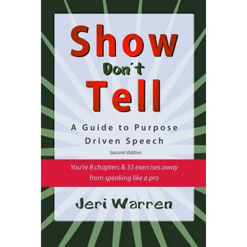 Show Don't Tell: A Guide to Purpose Driven Speech