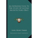 An Introduction To The Study Of Gothic Architecture (1861)