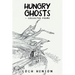 Hungry Ghosts-Collected Poems