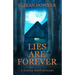 Lies Are Forever