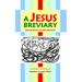 A Jesus Breviary: for presence in the present