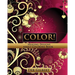 Color! Healing Designs Adult Coloring Book