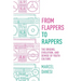 From Flappers to Rappers: The Origins, Evolution, and Demise of Youth Culture