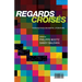Regards Croises: Perspectives on Digital Literature