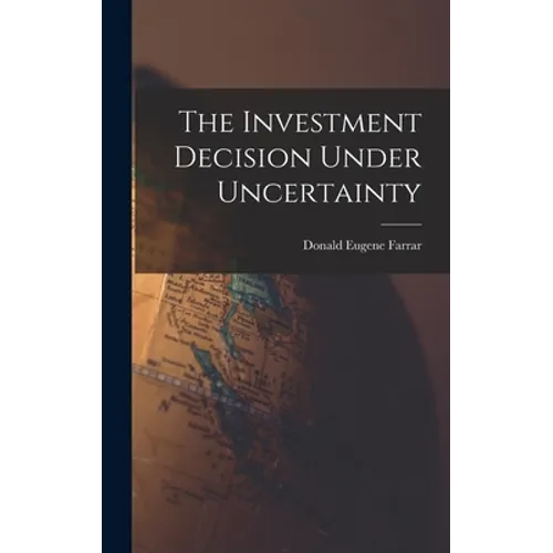 The Investment Decision Under Uncertainty