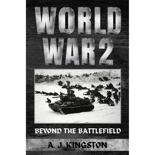 World War II: Beyond The Battlefield