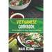 Vietnamese Cookbook: 70 Easy Recipes For Asian Food From Vietnam