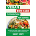 Vegan Low-Carb Cookbook for Seniors: Nourishing Plant-Based Delights; Wholesome Vegan Low-Carb Recipes Tailored for Golden Years