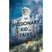 The Missionary Kid...Talks